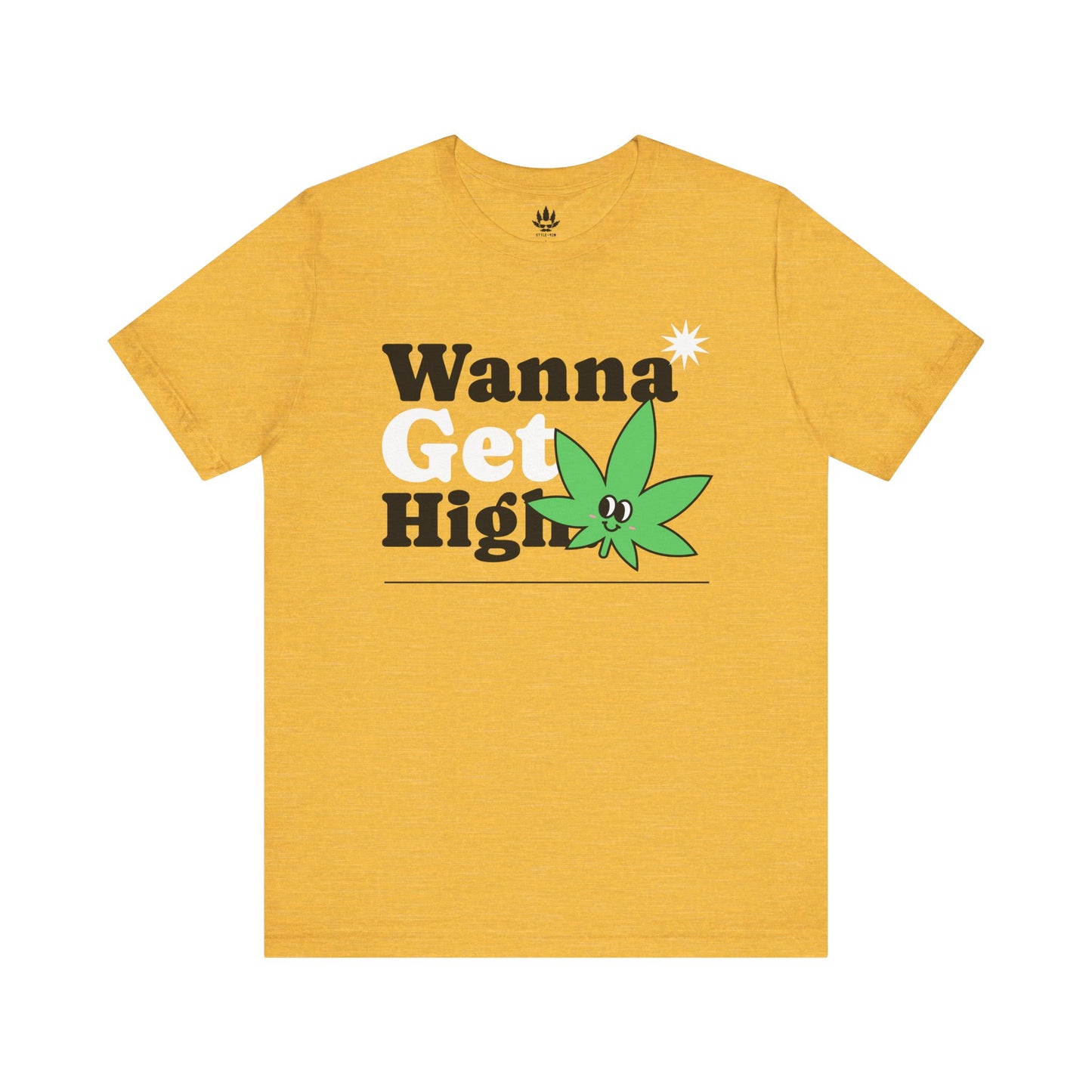 Wanna Get High Tee