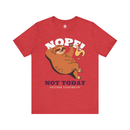 Nope Not Today Tee