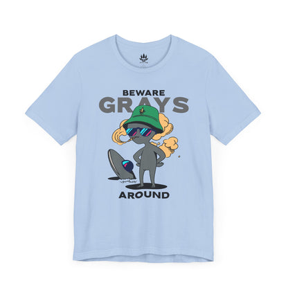 Beware Grays Around Tee