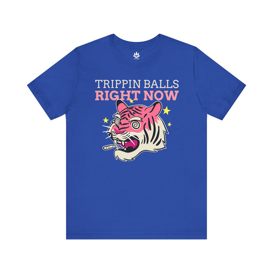 Trippin Balls Right Now Tee
