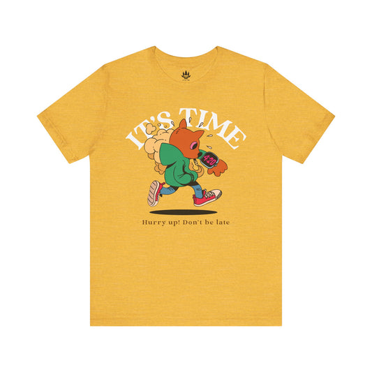 Hurry Up! Don't Be Late Unisex Jersey Tee